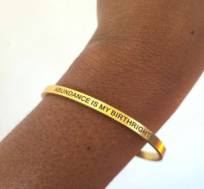 "Abundance Is My Birthright" Bangle
