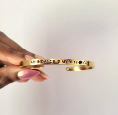 "Abundance Is My Birthright" Bangle